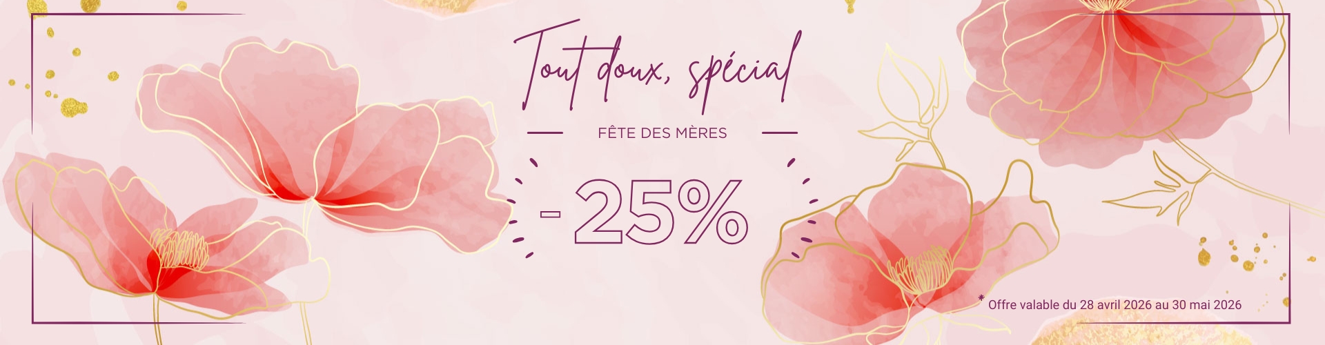 SPÉCIAL FÊTE DES MÈRES